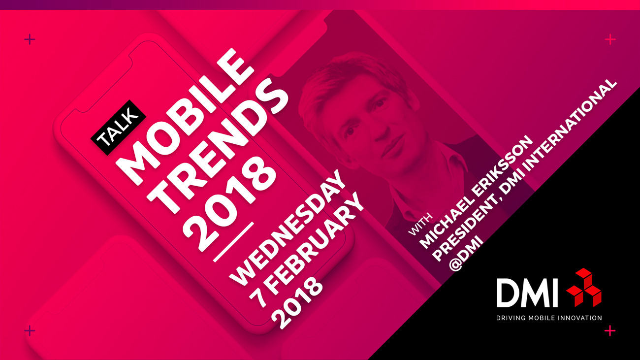 mobile-trends-2018-with-michael-eriksson-dmi
