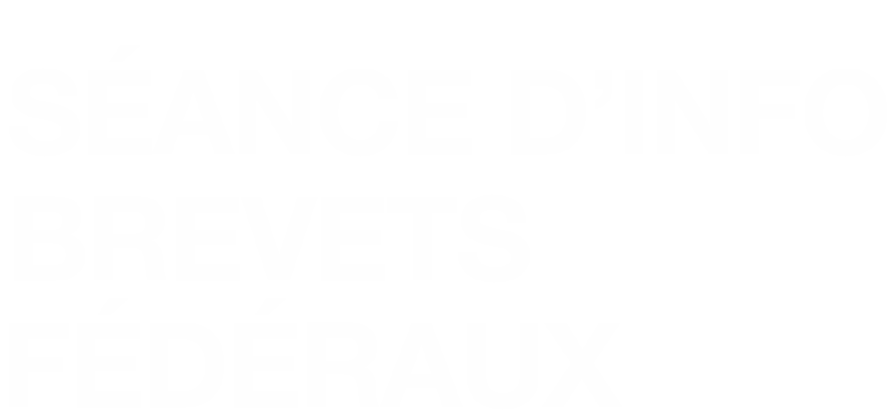 Events | Séance d’info Brevets Fédéraux